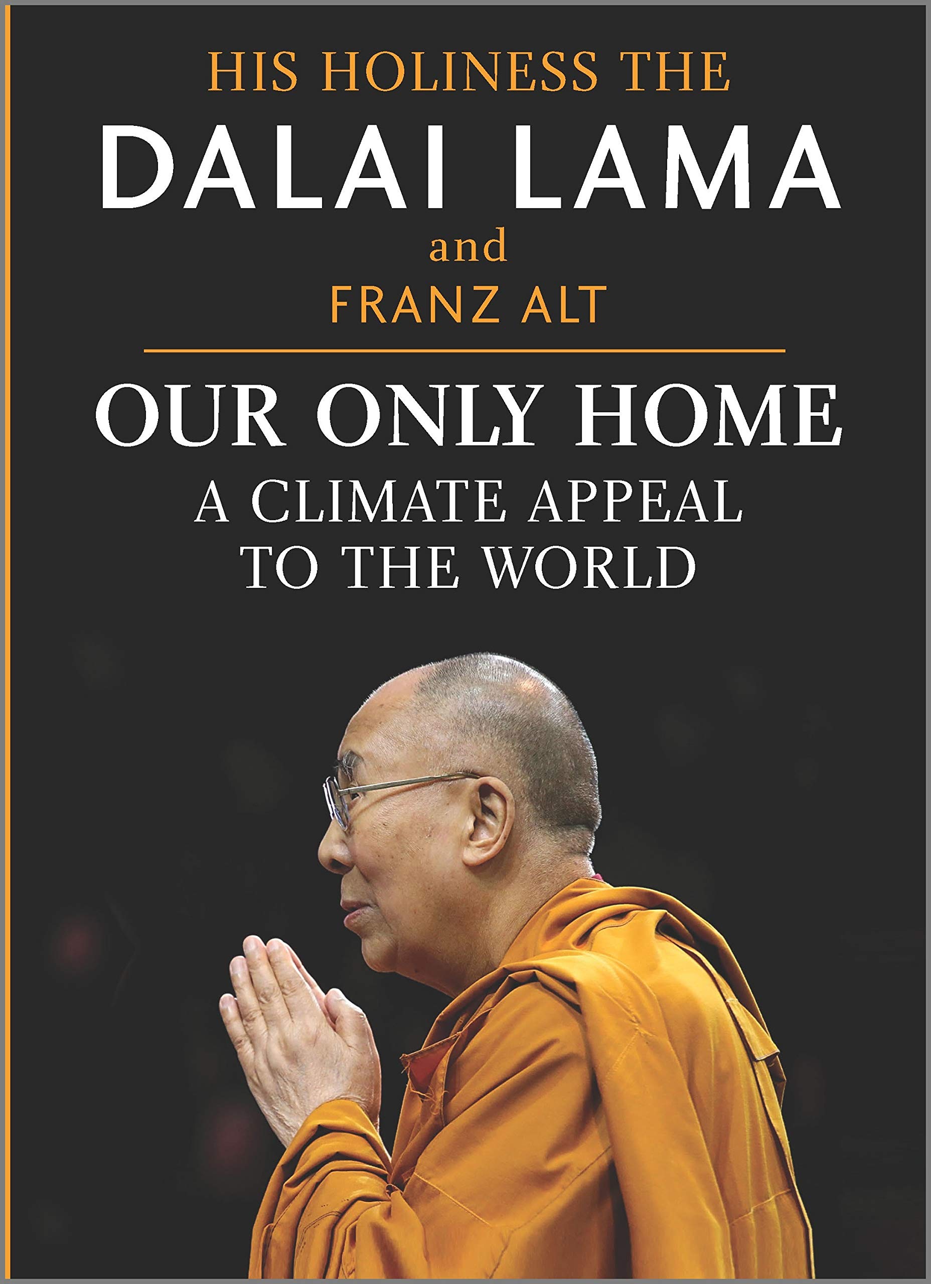 Our Only Home: A Climate Appeal to the World - Inspiring Environmental Action for a Sustainable Future | Perfect for Eco-Conscious Readers, Activists, and Educators