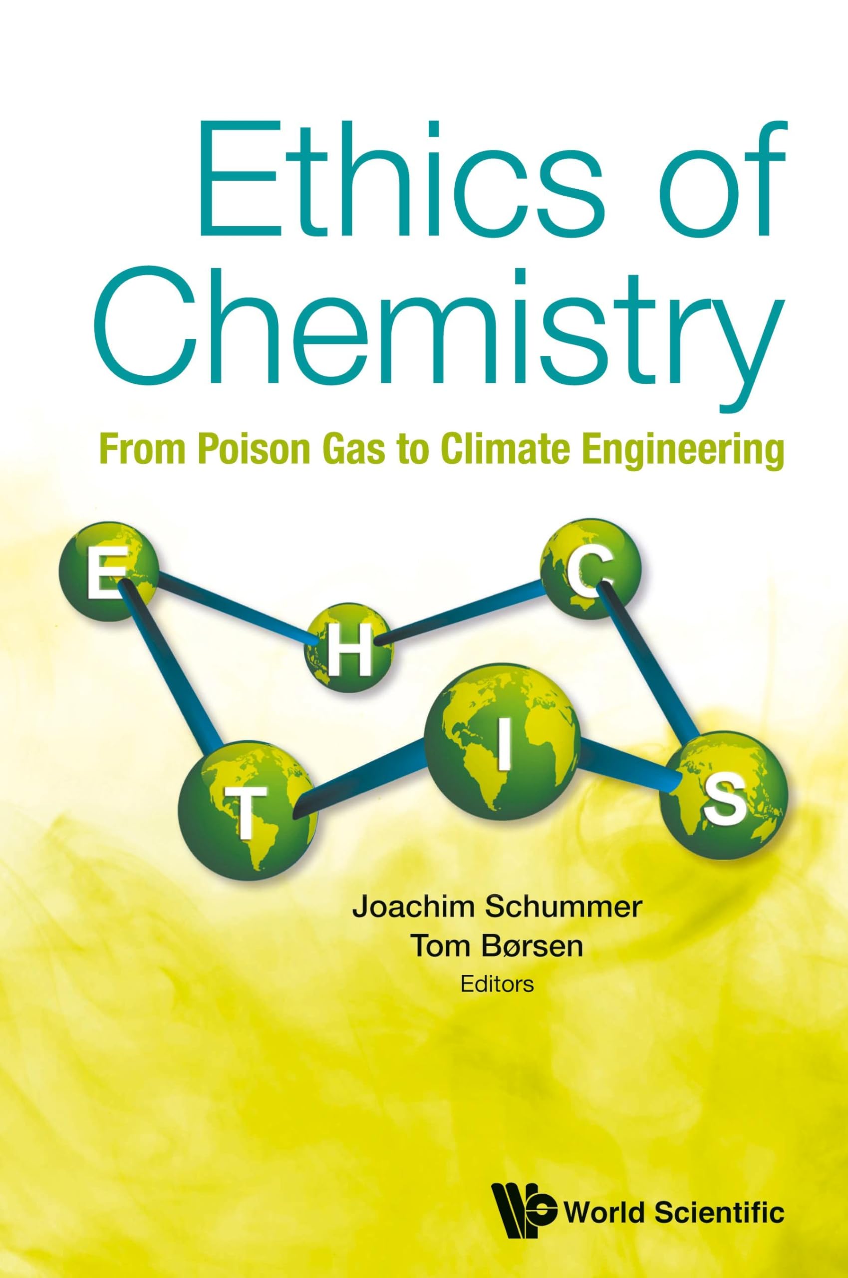 Ethics of Chemistry: From Poison Gas to Climate Engineering - Exploring Moral Dilemmas in Scientific Research and Environmental Solutions
