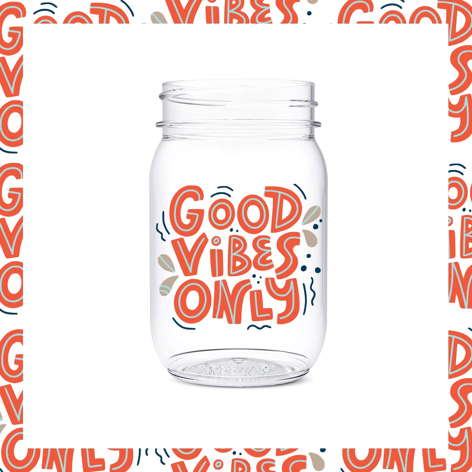 TOSSWARE POP 16oz Mason Jars - Good Vibes Only Series (Set of 6) | Recyclable, Unbreakable & Crystal Clear Plastic Drinking Glasses | Perfect for Cocktails, Iced Coffee, Smoothies & Party Decor