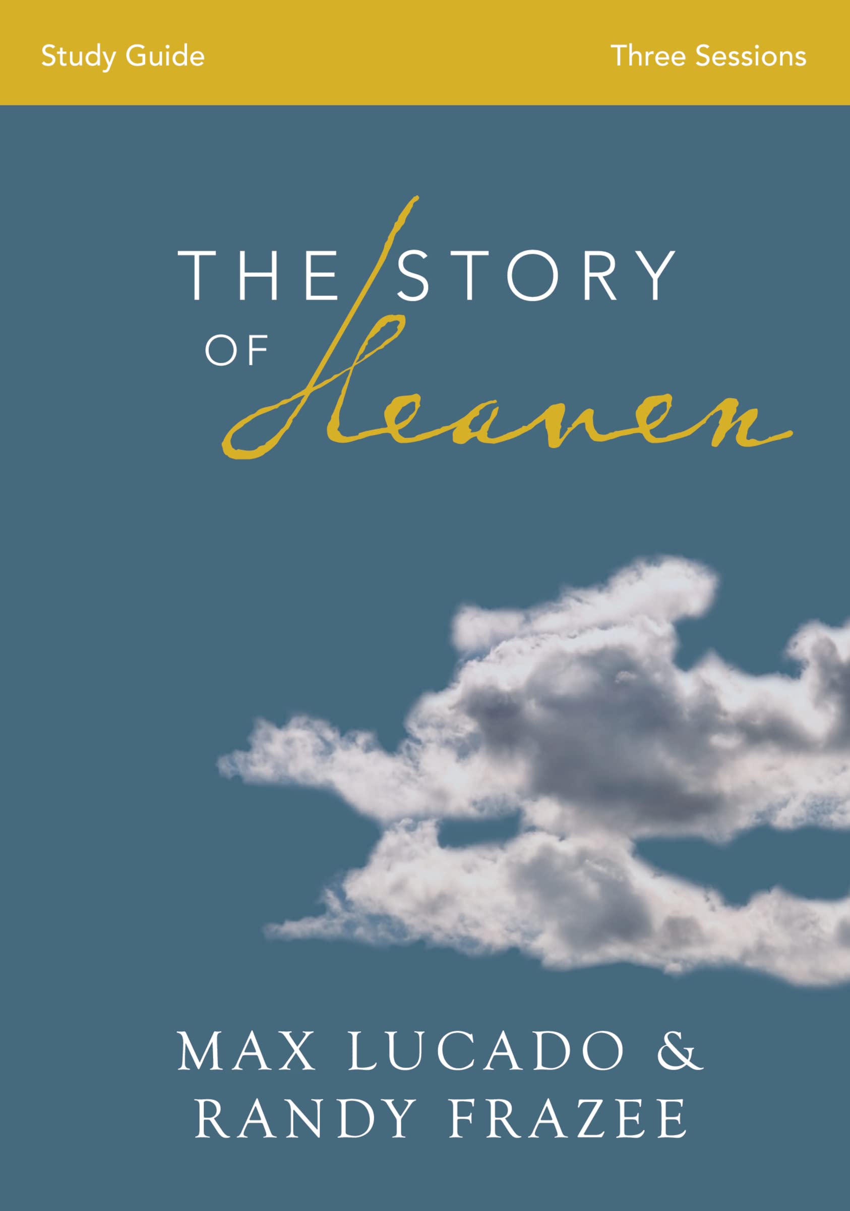 Heaven Bible Study Guide: Exploring Eternal Hope & Promise - Perfect for Small Groups, Personal Devotion & Church Studies