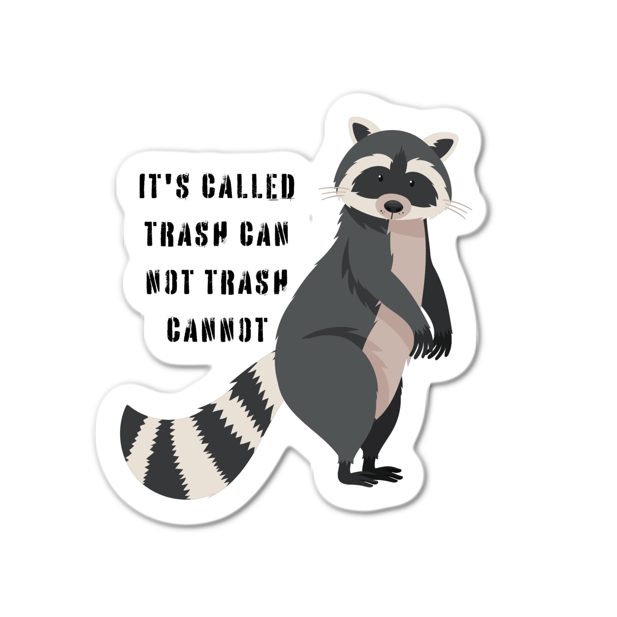 Funny Raccoon Sticker Decal - 'It's Called Trash Can Not Trash Cannot' Animal Trash Panda Design - Perfect for Laptops, Water Bottles & Car Decoration