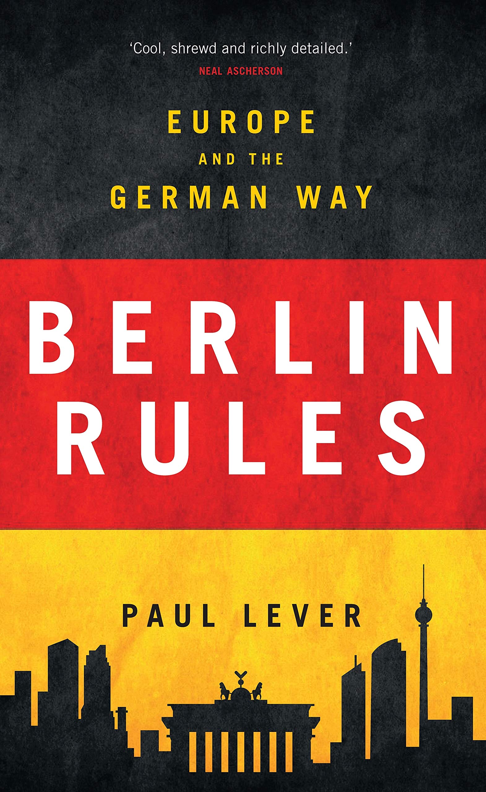 Berlin Rules: Europe and the German Way - Political Science Book on EU Governance & German Leadership | Perfect for Students, Researchers & Policy Makers