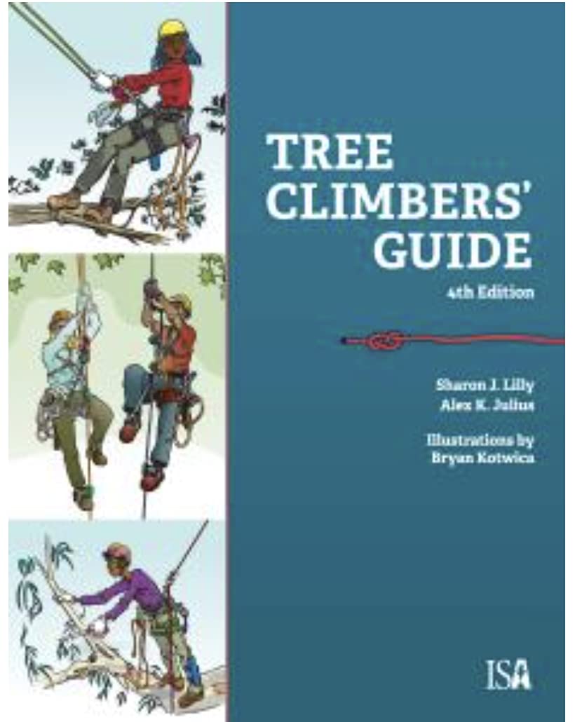 Tree Climbers' Guide 4th Edition - Essential Climbing Techniques & Safety Tips for Arborists and Outdoor Enthusiasts | Perfect for Professional Tree Work, Recreational Climbing, and Outdoor Adventures
