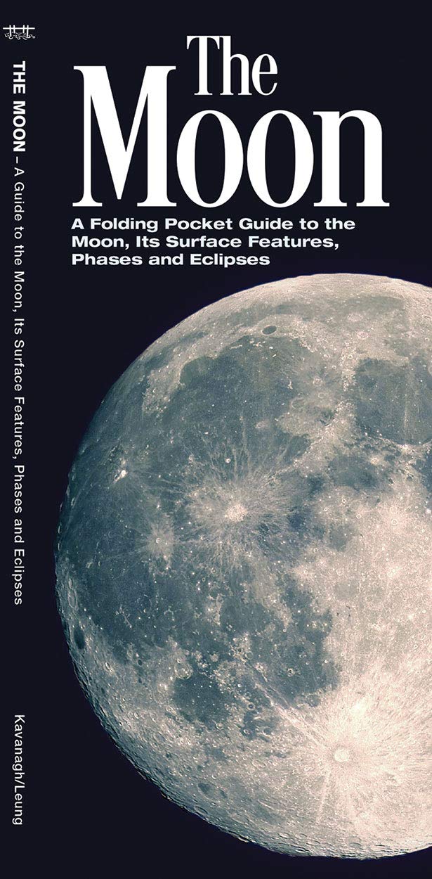 The Moon: Folding Pocket Guide - Lunar Surface Features, Phases & Eclipses | Perfect for Astronomy Enthusiasts, Camping & Stargazing Adventures