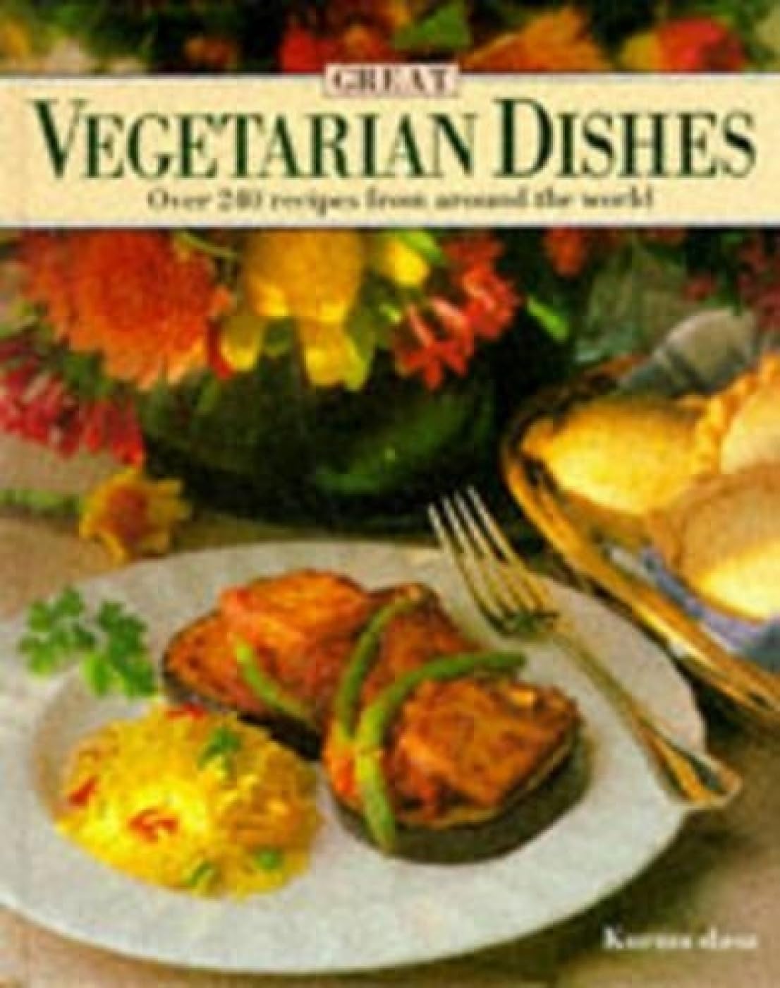 Best Vegetarian Dishes for Healthy Eating - Delicious Plant-Based Meals for Home Cooking & Dinner Parties