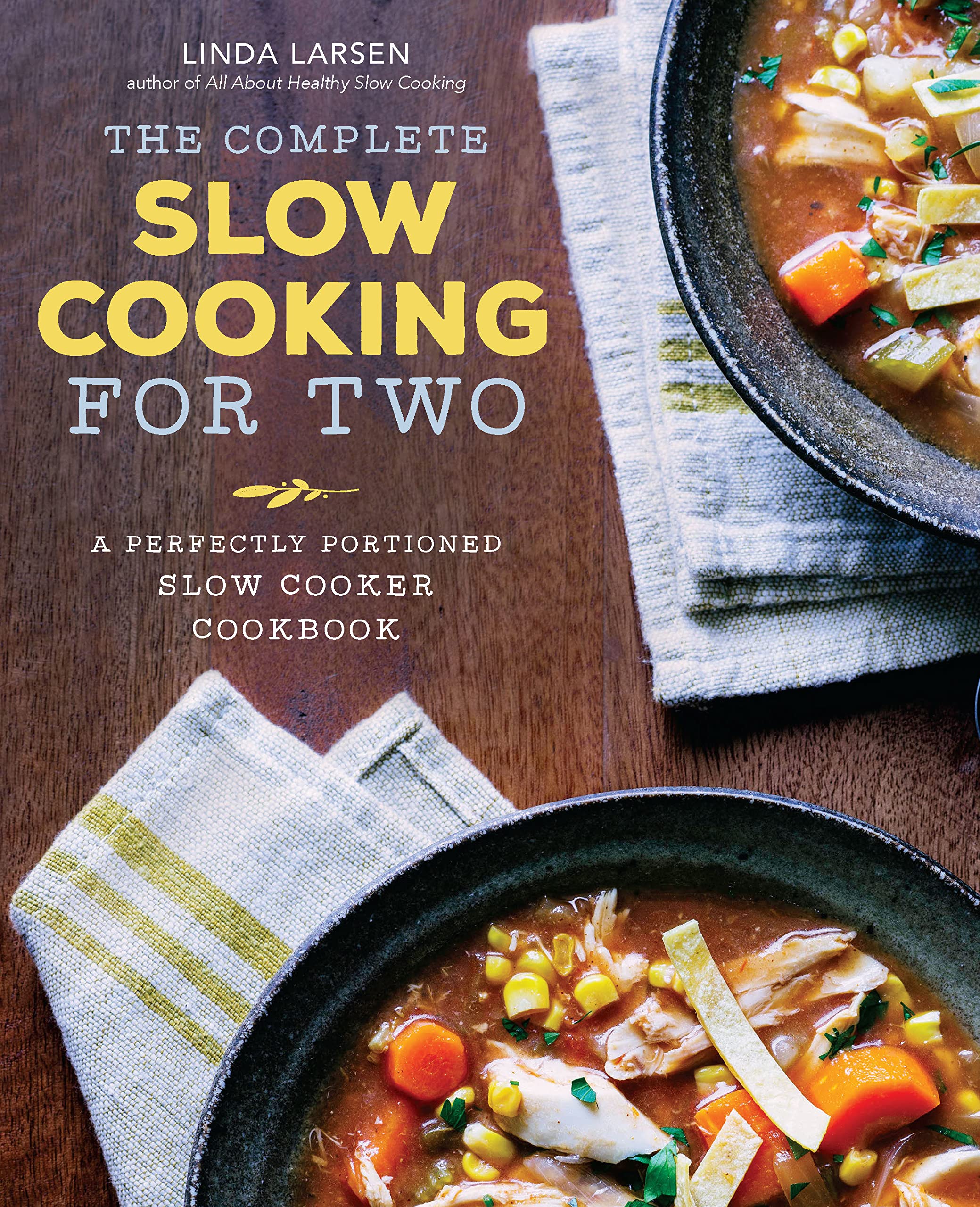Slow Cooker Cookbook for Two - Perfectly Portioned Recipes for Couples & Small Families | Easy Meals for Date Nights & Busy Weekdays