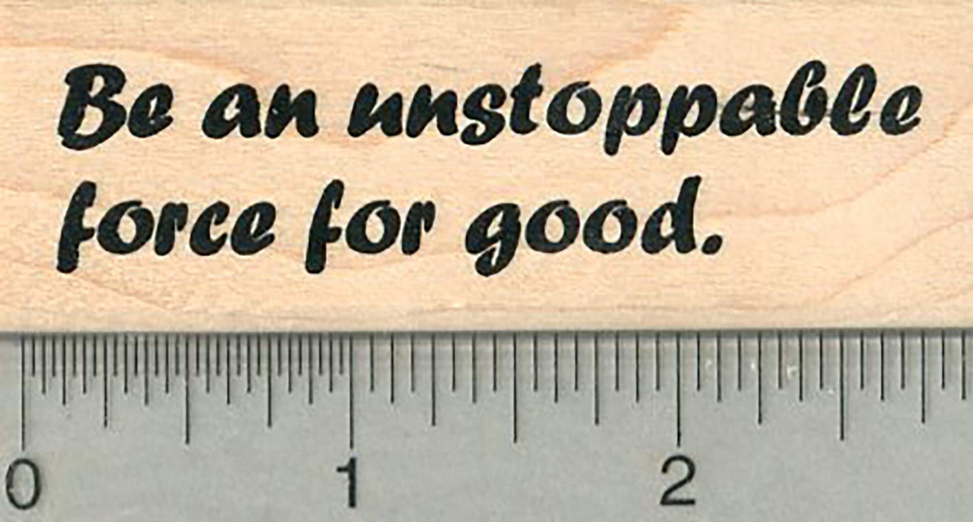 Unstoppable Force Motivational Rubber Stamp - Inspirational Office & Craft Supplies for Scrapbooking, Journaling, Card Making & DIY Projects
