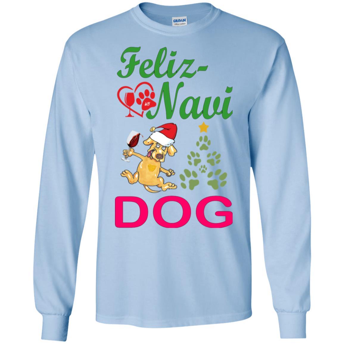 Feliz Navi Dog Christmas Long Sleeve T-Shirt - Ultra Soft Cotton Green & Red Holiday Shirt for Pet Lovers - Perfect for Xmas Parties & Gifts