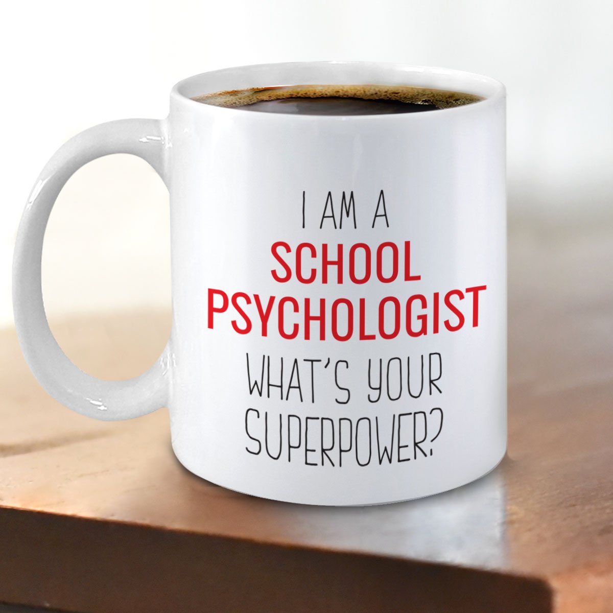 Funny School Psychologist Coffee Mug - Perfect Gift for Psychology Teachers & Counselors - Ideal for Office Decor, Therapy Sessions & Daily Coffee Breaks