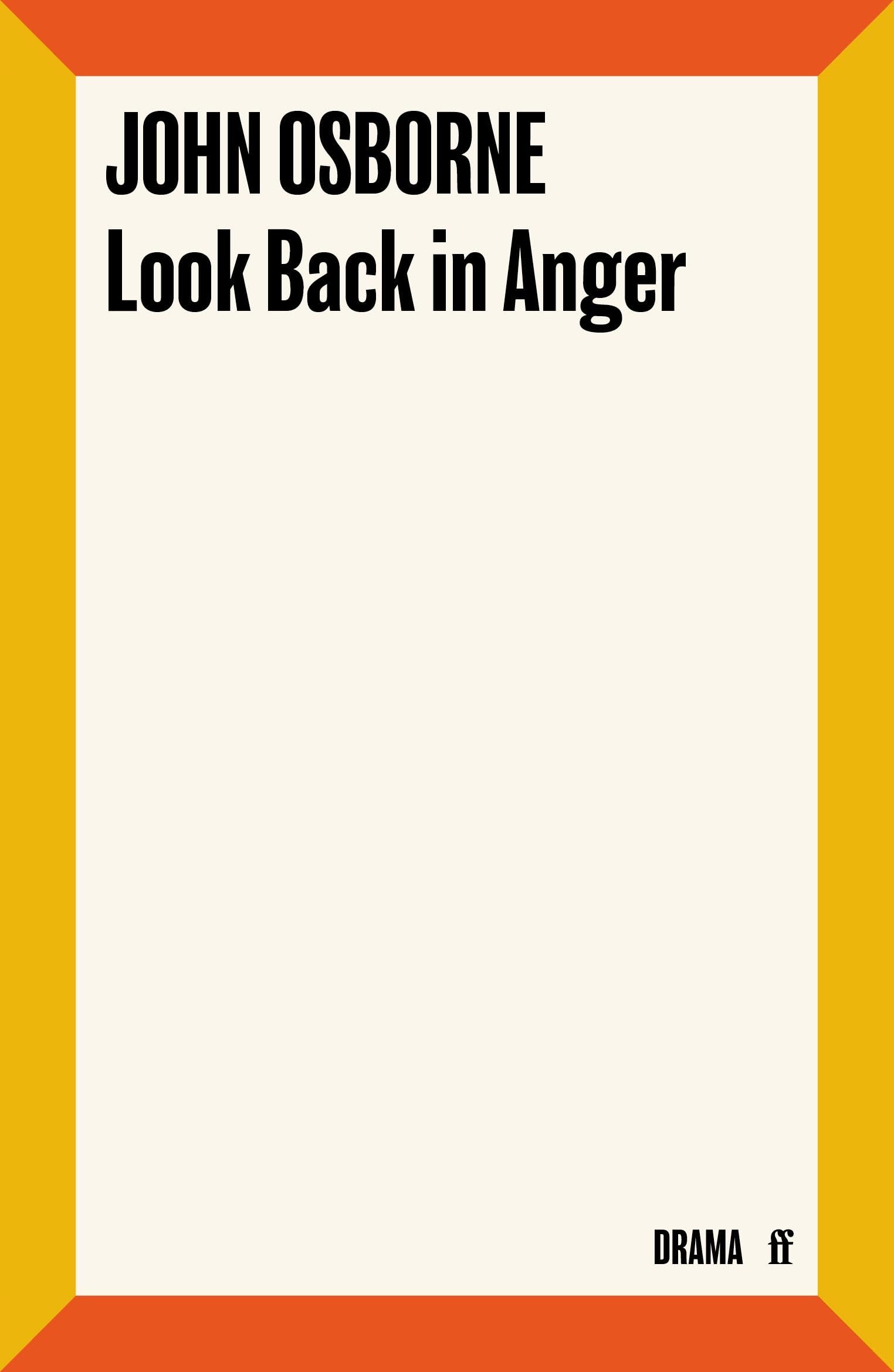 Look Back in Anger (Faber Drama) - Classic British Play by John Osborne - Perfect for Theater Lovers & Drama Students - Great for Book Clubs & Literature Studies