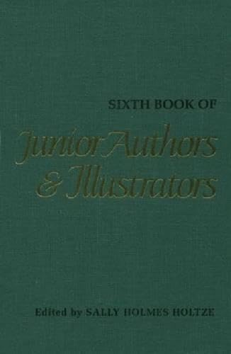 Sixth Book of Junior Authors & Illustrators - Children's Literature Guide for Young Writers & Artists | Perfect for Classroom, Homeschooling & Creative Writing Inspiration