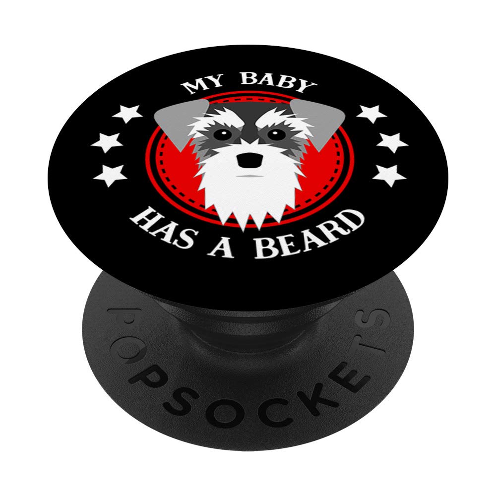 Schnauzer My Baby Has a Beard PopSocket: Swappable Grip for Phones & Tablets - Perfect for Dog Lovers & Pet Enthusiasts