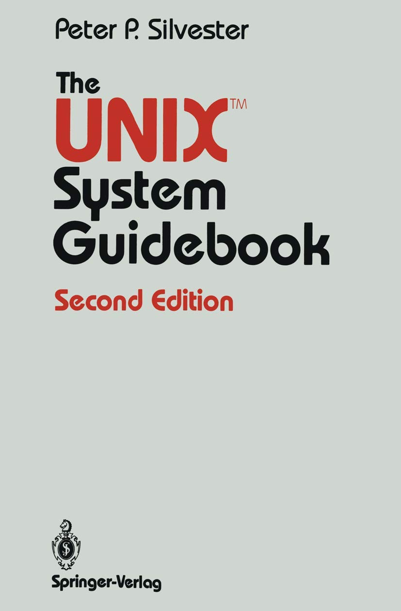 The UNIX™ System Guidebook: Professional Computing Reference for Developers & IT Experts | Springer Books | Learn UNIX Commands, Administration & Troubleshooting
