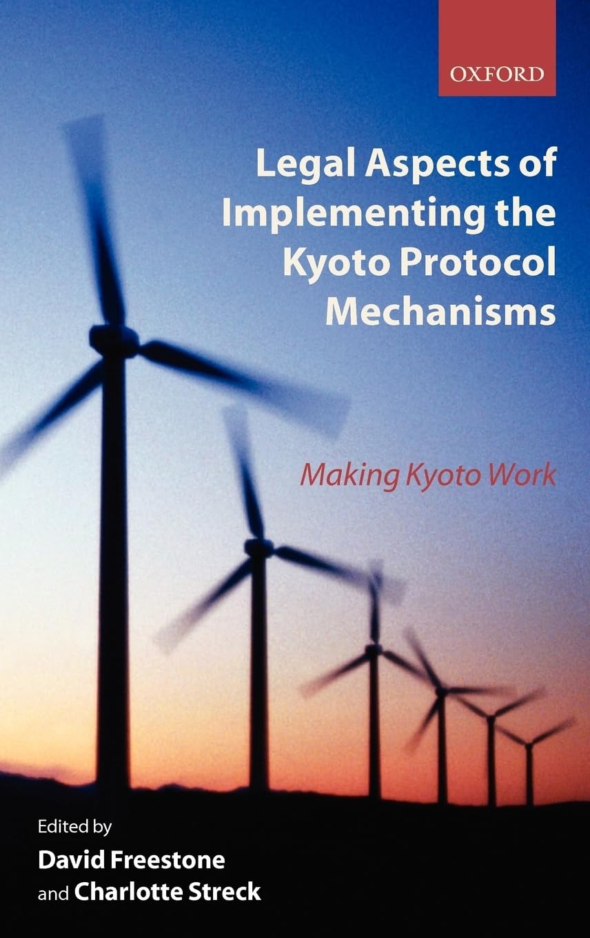 Legal Aspects of Implementing Kyoto Protocol Mechanisms: Compliance Strategies & Global Climate Solutions | Business, Policy & Environmental Use Cases