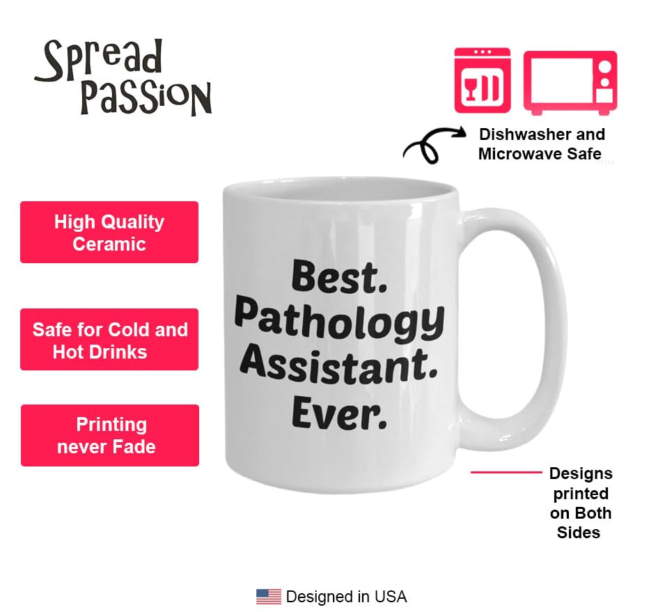 Funny Pathology Assistant Coffee Mug - Best Gift for Pathology Assistants - Humorous Tea & Hot Cocoa Cup - Perfect Birthday & Gag Gift Idea - Great for Lab Breaks & Medical Office Use