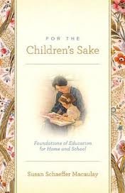 For the Children's Sake: Christian Parenting Book by Crossway Books - Perfect for Family Devotions & Homeschooling