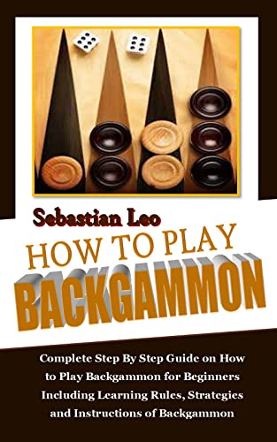 How to Play Backgammon: Complete Step-by-Step Guide for Beginners - Learn Rules, Strategies & Instructions | Perfect for Family Game Nights & Travel Entertainment