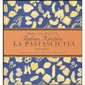 Authentic Italian Pasta Dishes - Anna Del Conte's La Pastasciutta Recipes | Perfect for Home Cooking & Italian-Themed Dinner Parties