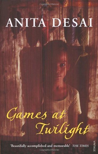 Games At Twilight by Anita Desai (2001) Paperback - Classic Indian Literature for Book Clubs & Literature Enthusiasts