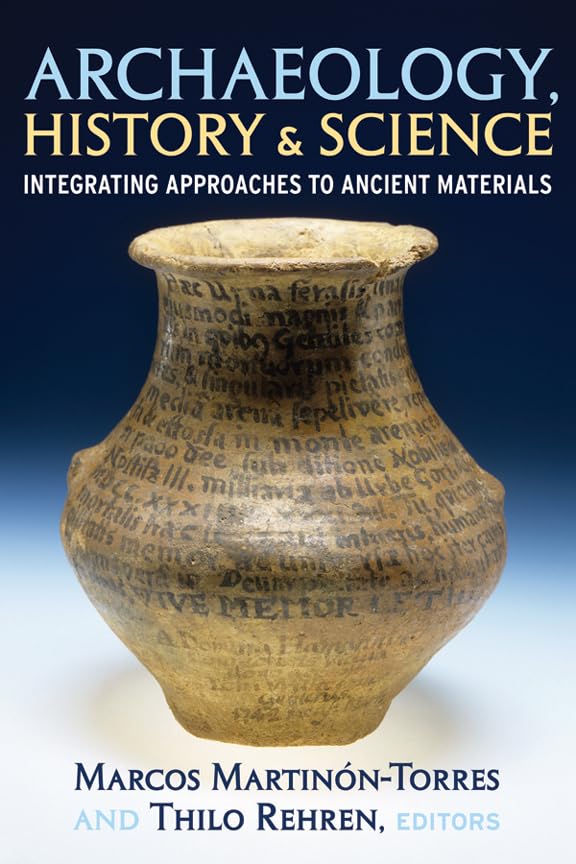 Archaeology, History & Science: Ancient Materials Research Methods - UCL Institute of Archaeology Publications | For Academic Studies & Historical Research