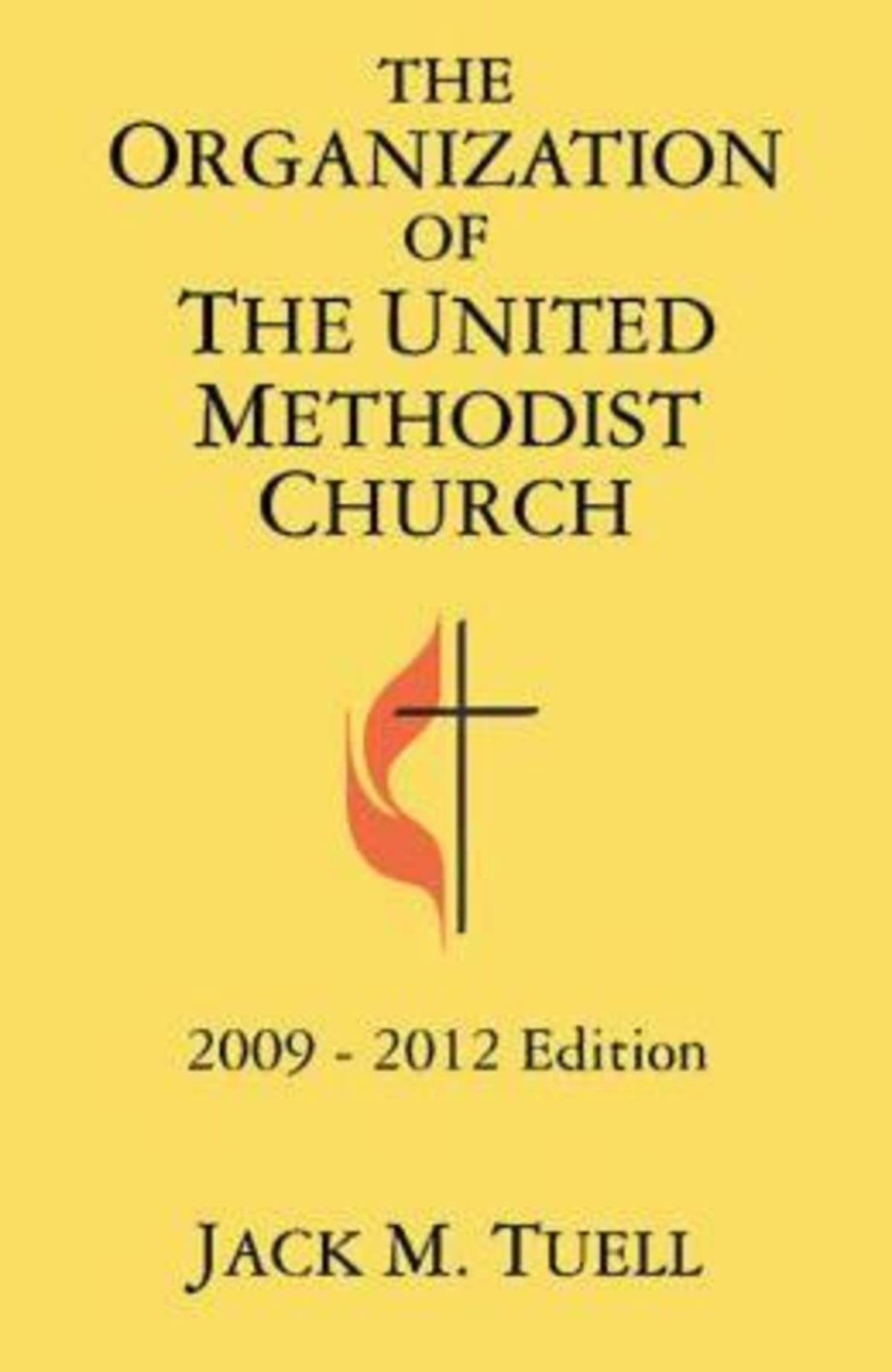 The Organization of the United Methodist Church: 2009-2012 Edition - Guidebook for Church Administration & Leadership