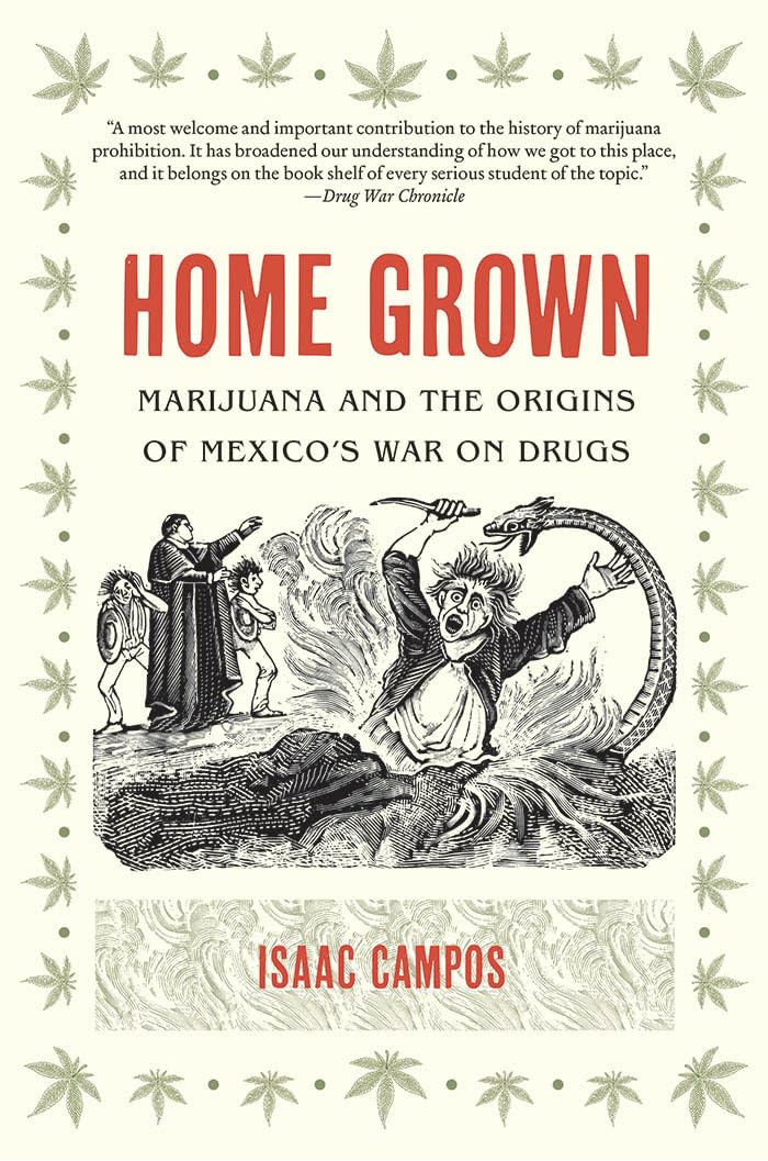 Home Grown: The History of Marijuana and Mexico's Drug War Origins | Cannabis Culture & Political Impact | Perfect for Historians & Policy Researchers