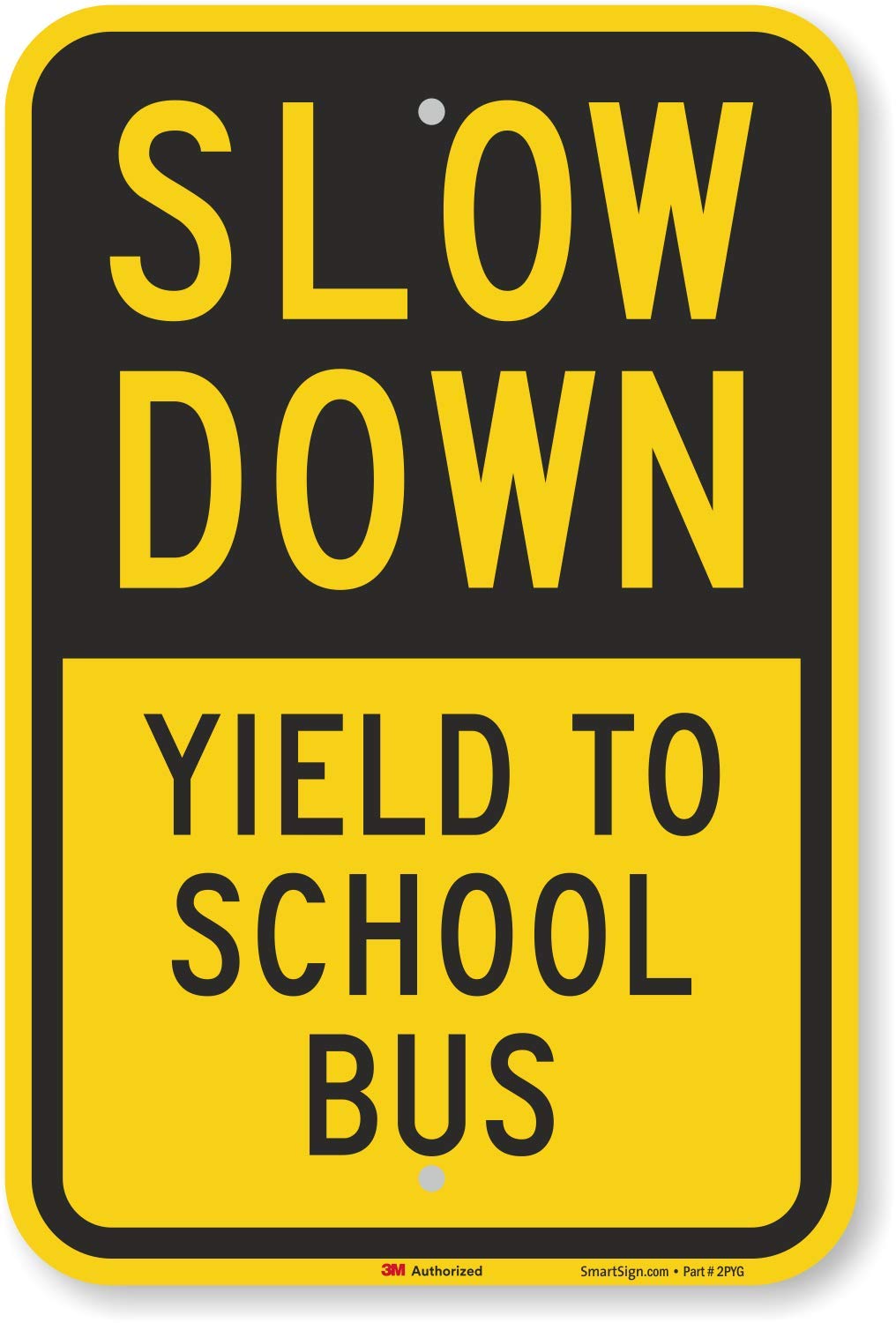 Slow Down - Yield To School Bus