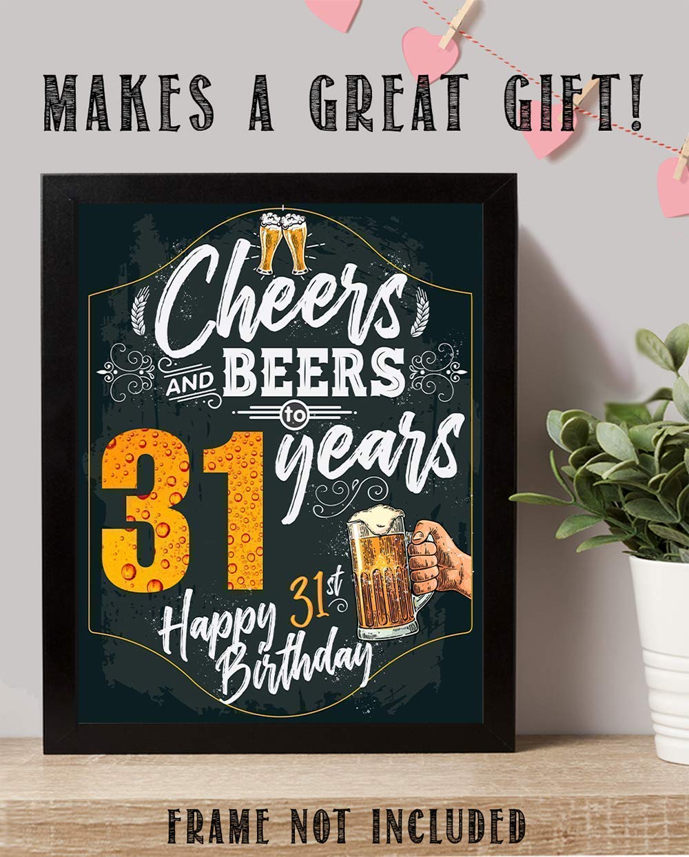 31st Birthday Party Decorations - Beer Themed Wall Art Poster, Chalkboard Style Sign for Home Bar Decor - 11x14 Unframed Print - Perfect for Birthday Gifts & Man Cave Decorations | Great for Bars, Breweries & Celebrations
