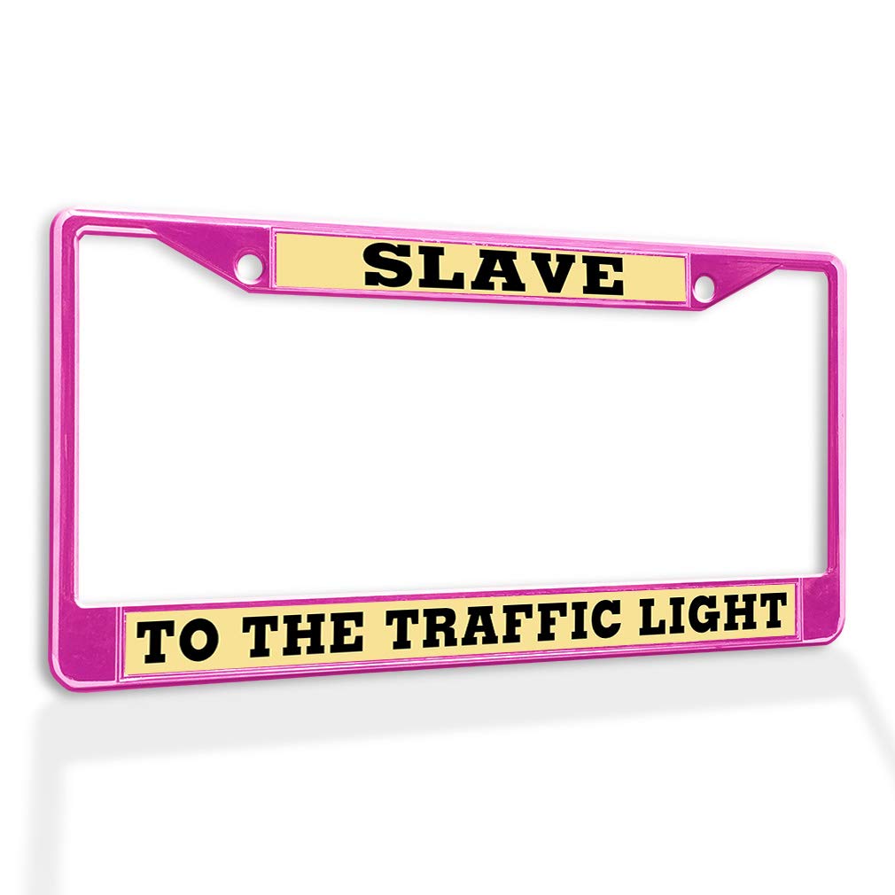 Slave to The Traffic Light Metal License Plate Frame - Weatherproof Car Accessories with 2 Holes & Solid Insert (Hot Pink) - Perfect for Customizing Your Vehicle & Expressing Personality