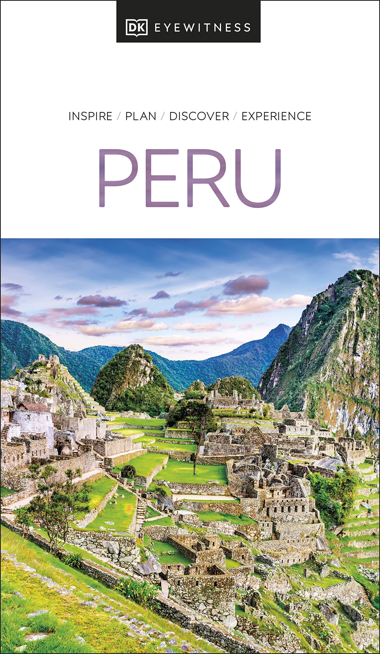 DK Peru Travel Guide - Explore Machu Picchu, Lima & Amazon | Best Tips for Hiking, Culture & Adventure Travel in Peru
