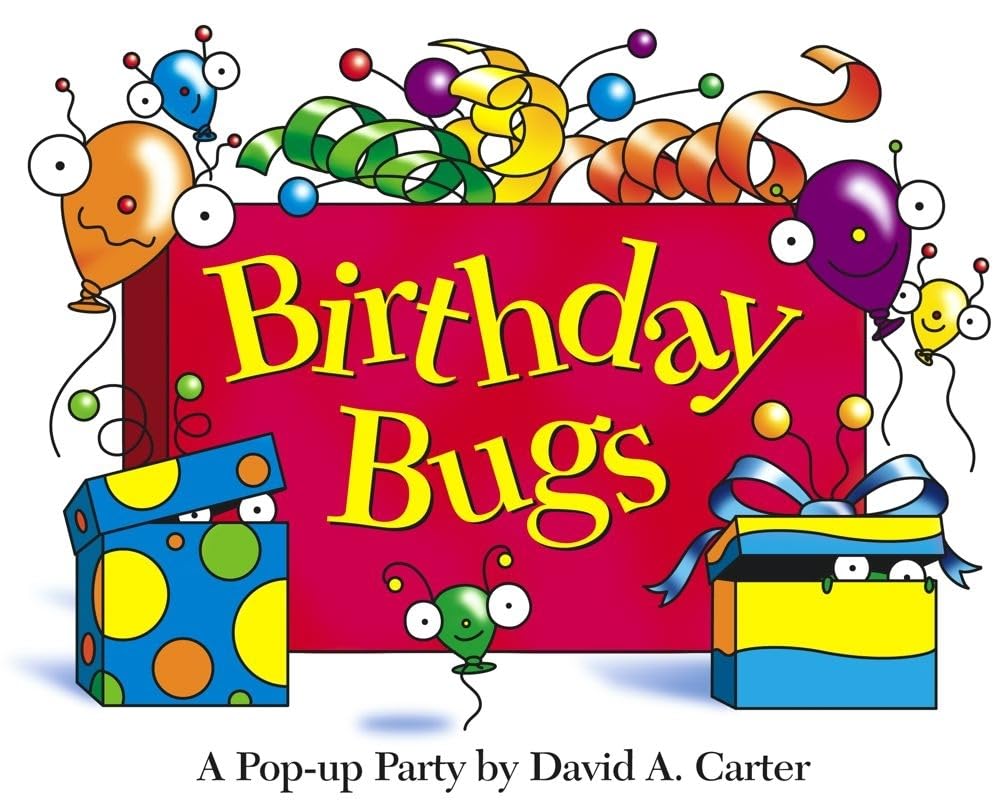 Birthday Bugs: A Pop-up Party Book by David A. Carter - Interactive Children's Pop-up Book for Birthday Celebrations & Learning Fun