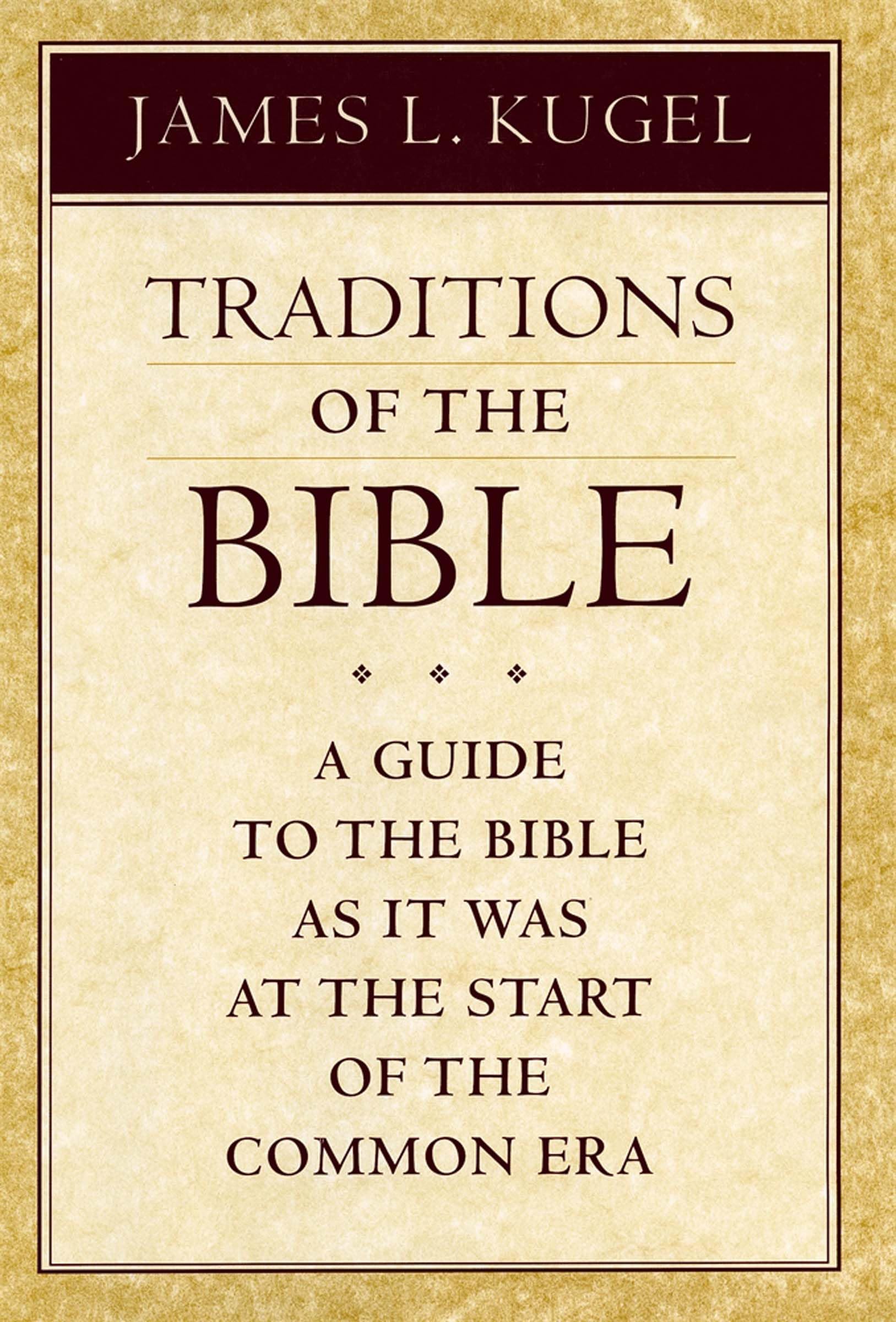 Traditions of the Bible: Historical Guide to Biblical Interpretation at the Start of the Common Era | Perfect for Bible Study, Academic Research & Religious Education
