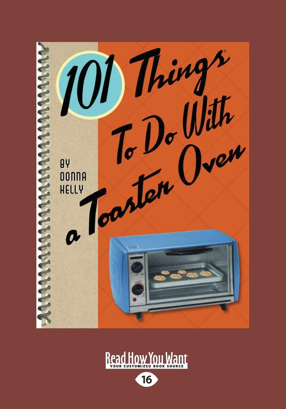 101 Creative Uses for a Toaster Oven - Quick Meals, Baking & More | Perfect for Small Kitchens, Dorms & RV Living
