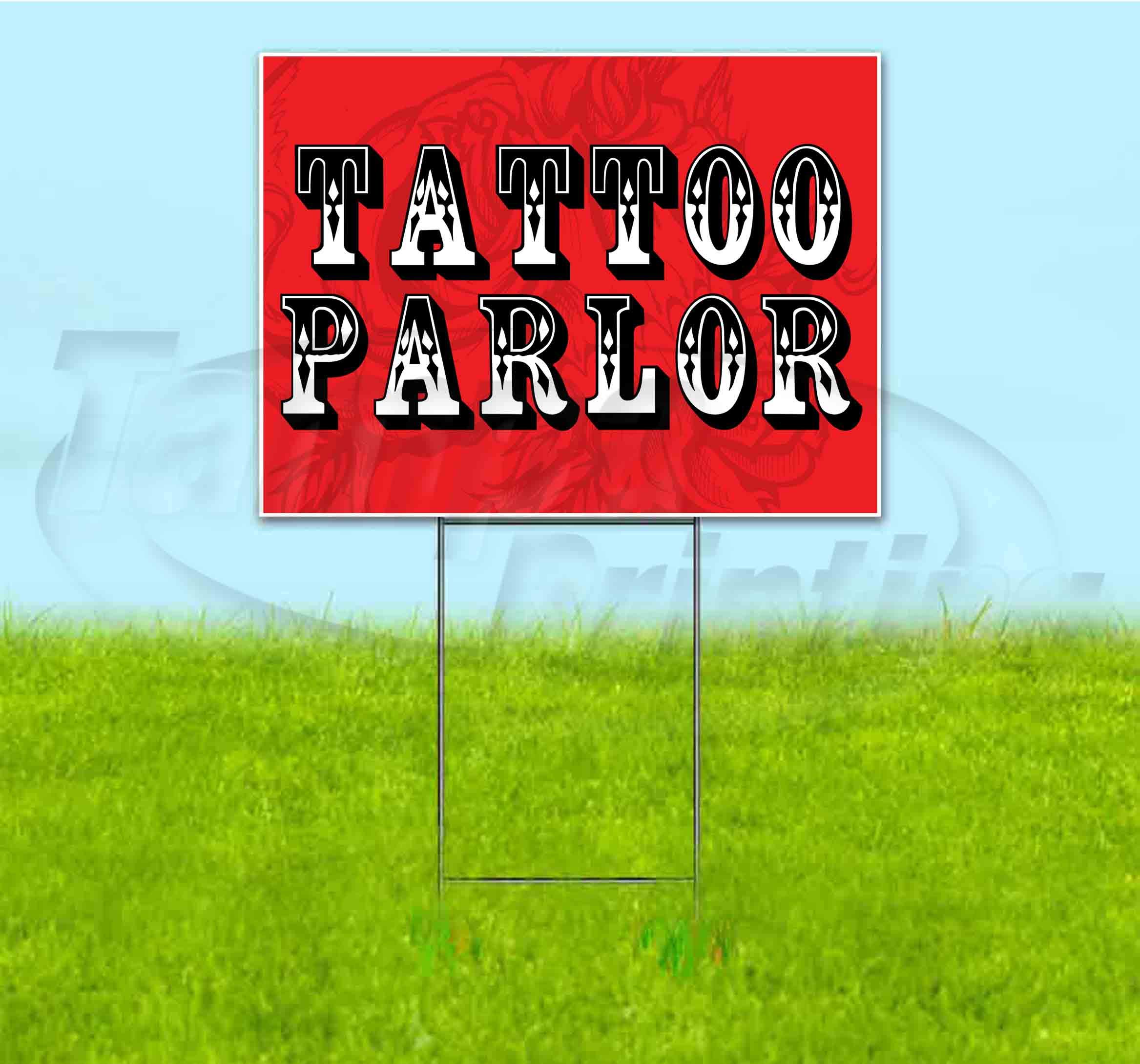 Tattoo Parlor Yard Sign 18x24 Inch - Metal Step Stake Included | Bulk Discounts & Multi-Packs Available | Perfect for Tattoo Shop Advertising, Street Marketing & Event Promotion