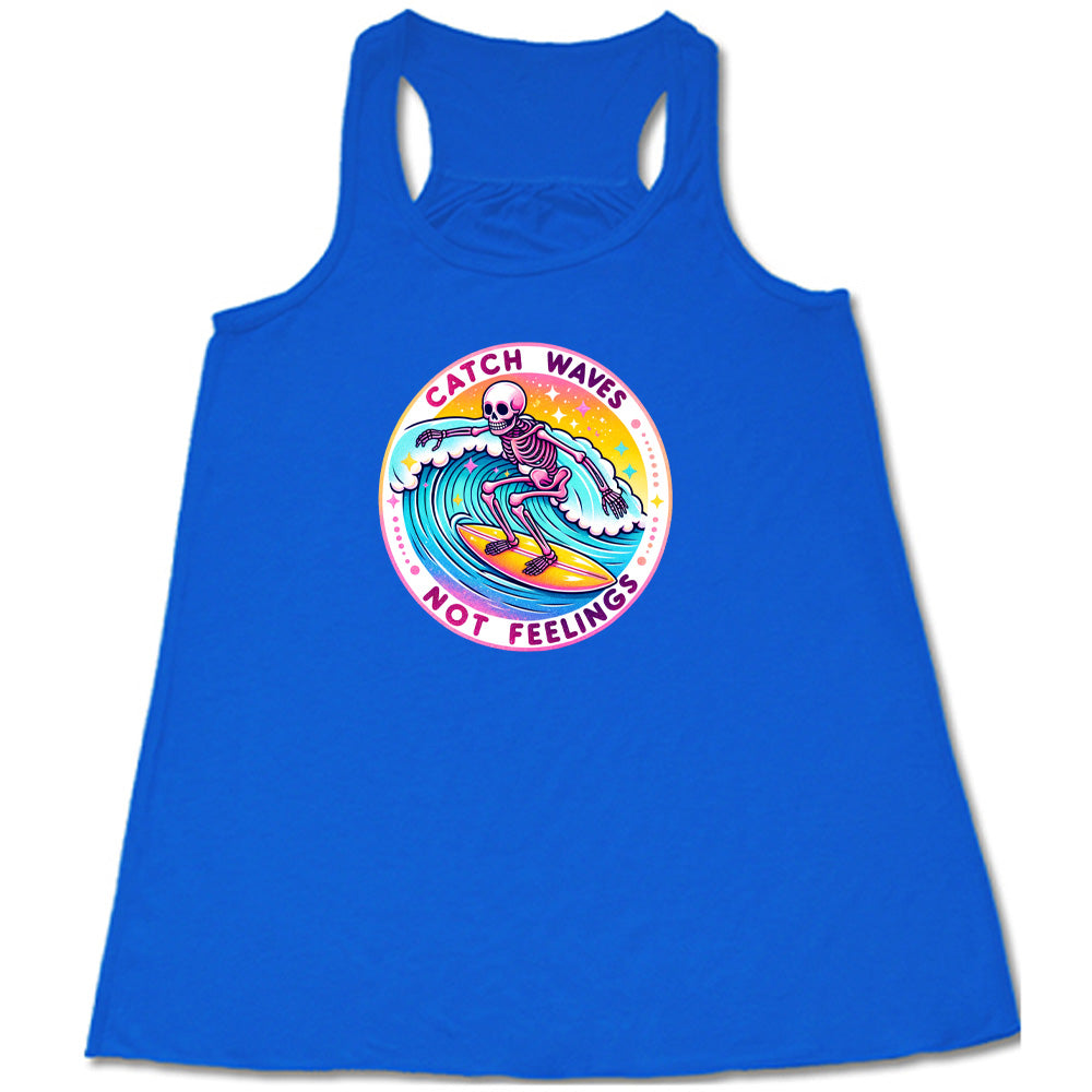 Catch Waves Not Feelings Shirt - Surfing Graphic Tee for Men & Women - Beach Vacation, Summer Outfit, Casual Wear