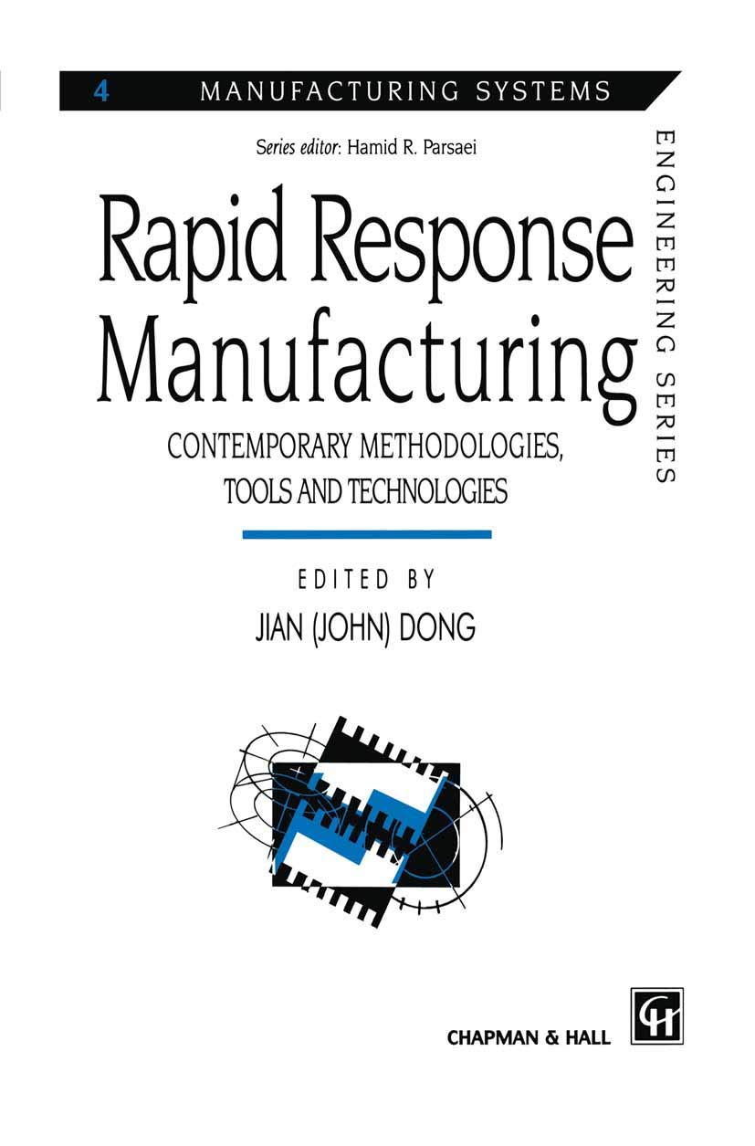 Rapid Response Manufacturing: Modern Methods, Tools & Technologies (Manufacturing Systems Engineering Series 4) - Boost Efficiency for Industrial Production & Smart Factories