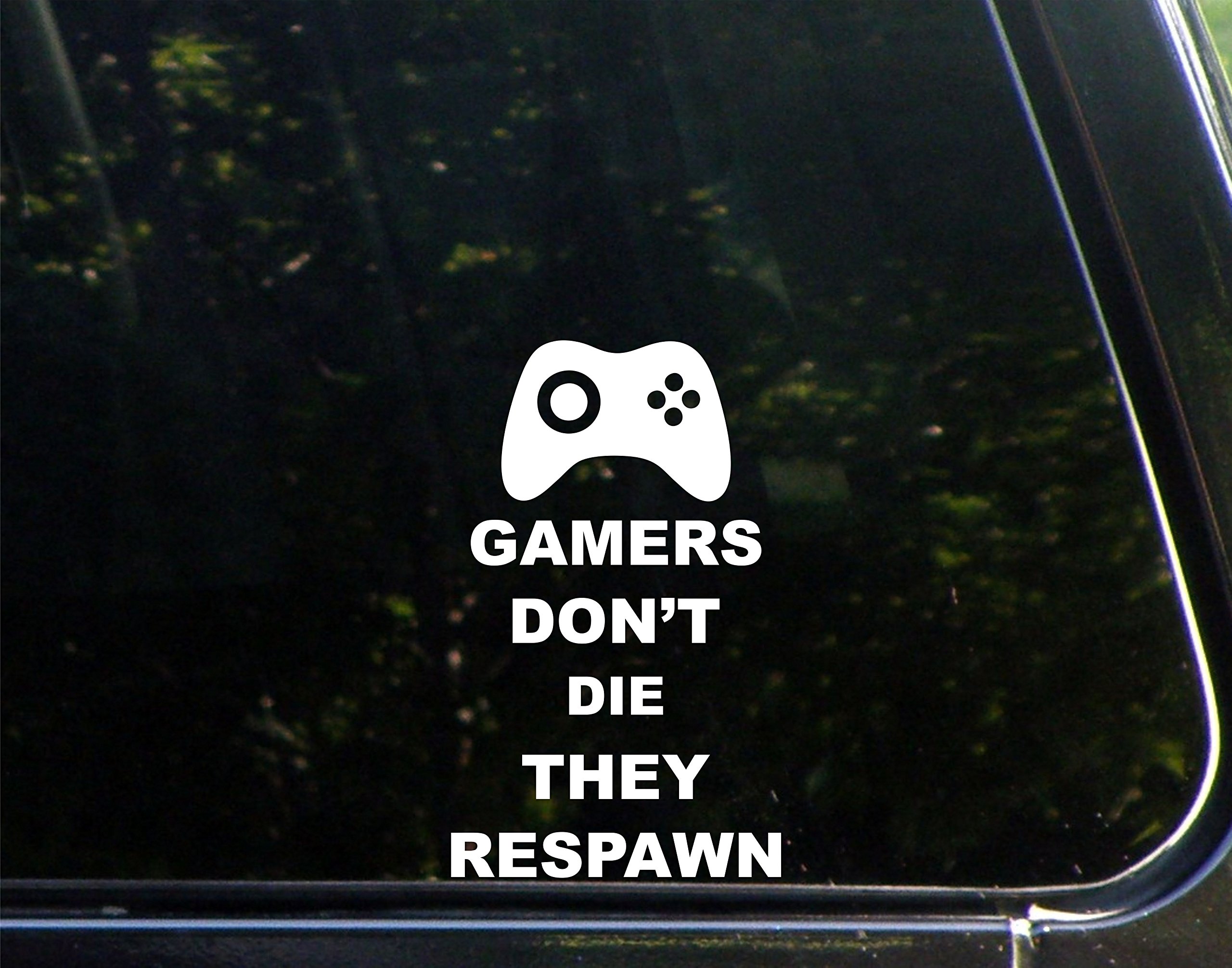Gamers Don't Die They Respawn - 3.75