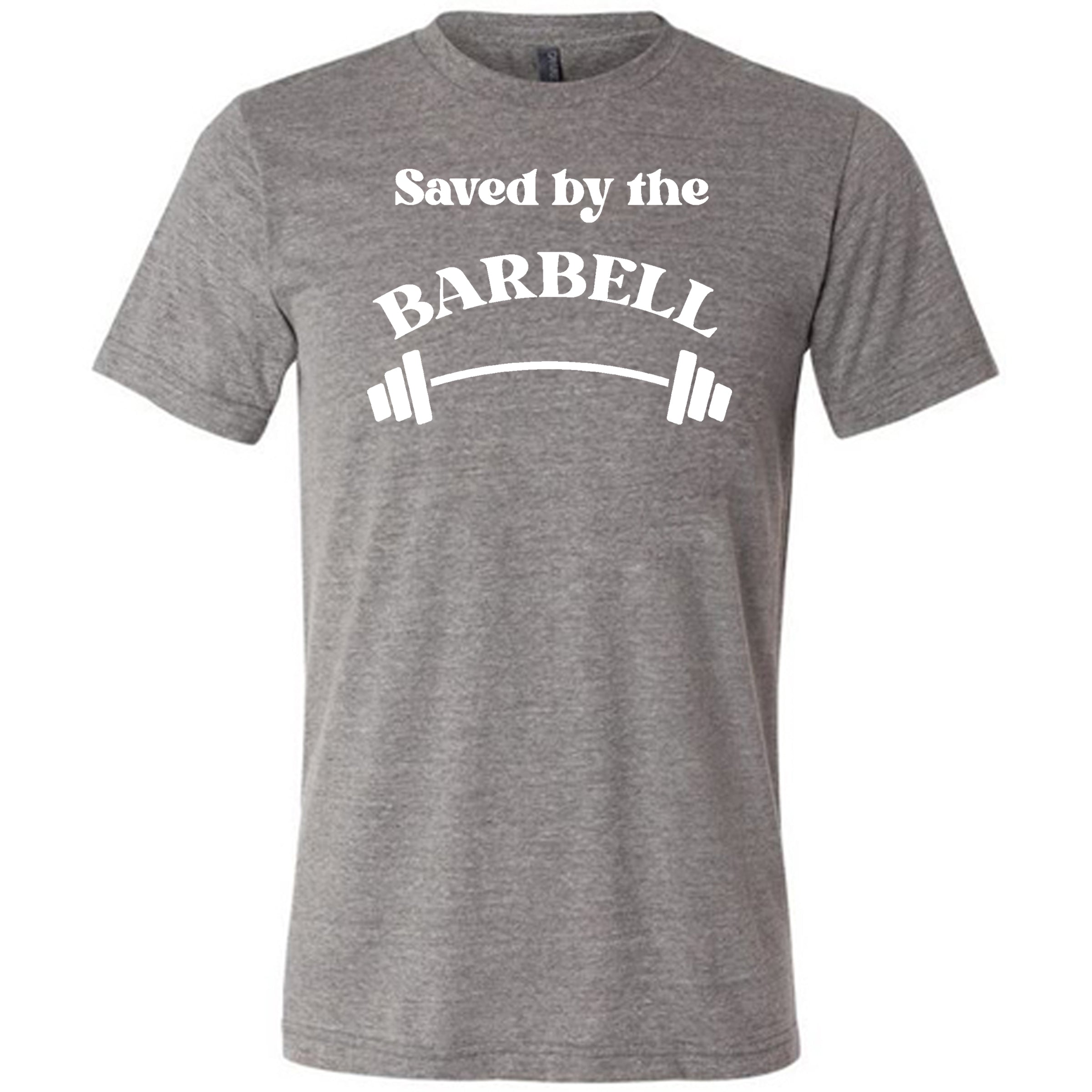 Saved By The Barbell Unisex Gym Shirt - Workout & Fitness Apparel for Men & Women - Perfect for Weightlifting, CrossFit & Gym Training