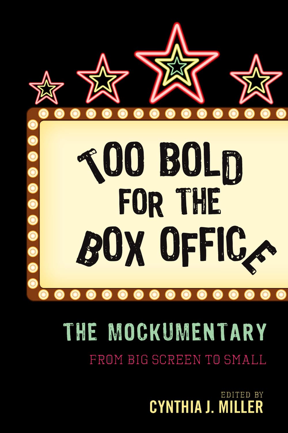 Too Bold for the Box Office: The Ultimate Mockumentary Guide from Big Screen to Small Screen | Perfect for Film Students & Comedy Lovers