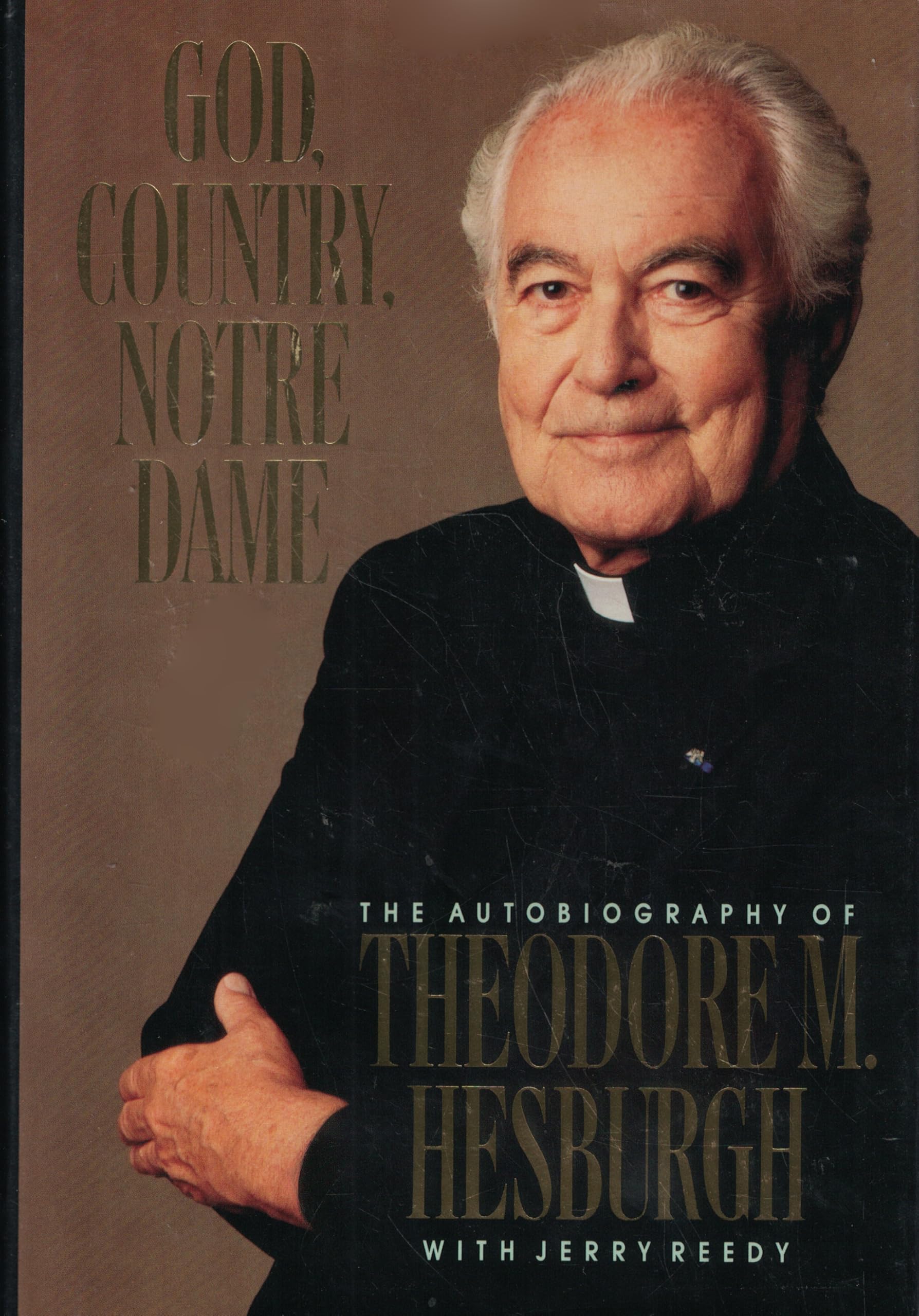 God, Country, Notre Dame: The Autobiography of Theodore M. Hesburgh - Inspirational Memoir of Leadership & Faith | Perfect for Catholic Readers, History Buffs & Notre Dame Alumni