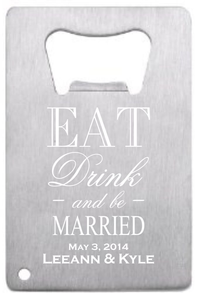 Personalized Wedding Favor Credit Card Opener - Custom Engraved Bottle Opener for Guests - Eat, Drink & Be Married - 150 pcs Set - Perfect for Bridal Showers, Receptions & Anniversary Gifts