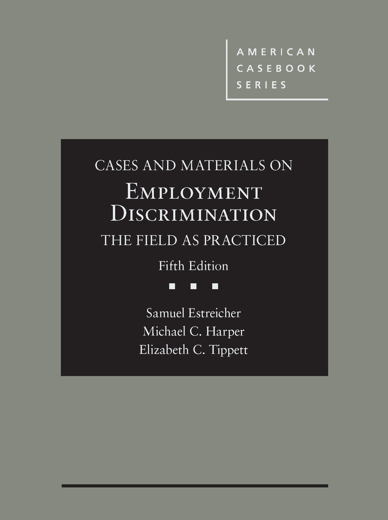 Employment Discrimination Cases & Materials: Practical Guide for Legal Professionals - American Casebook Series | Ideal for Law Students & Practitioners