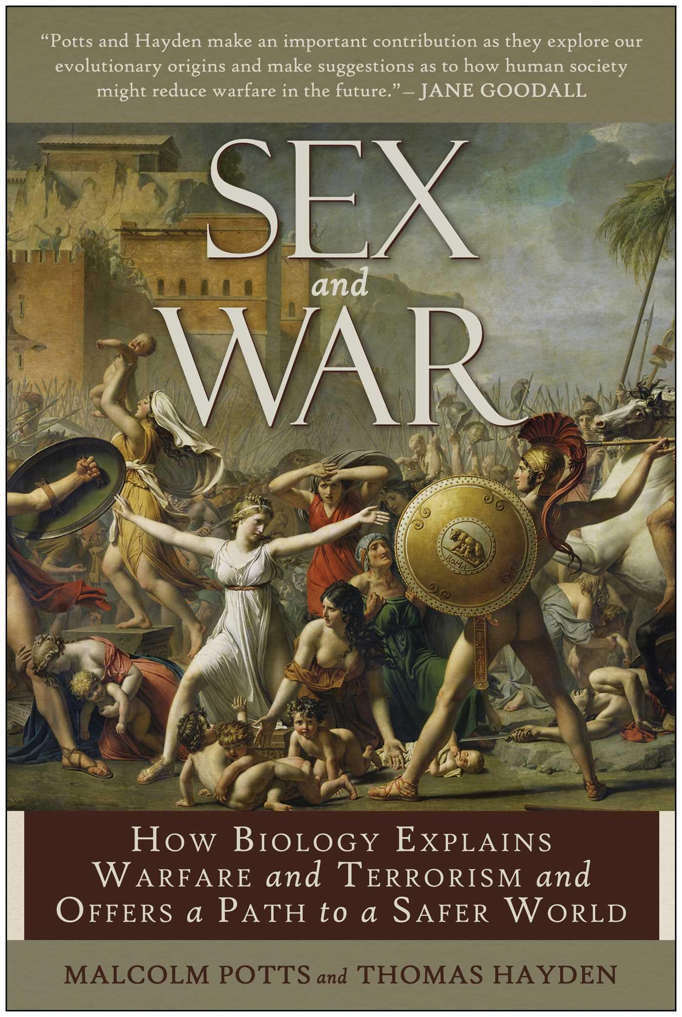 Sex and War: How Biology Explains Warfare and Terrorism - A Scientific Path to Global Safety | Political Science Books, Military Strategy & Conflict Resolution
