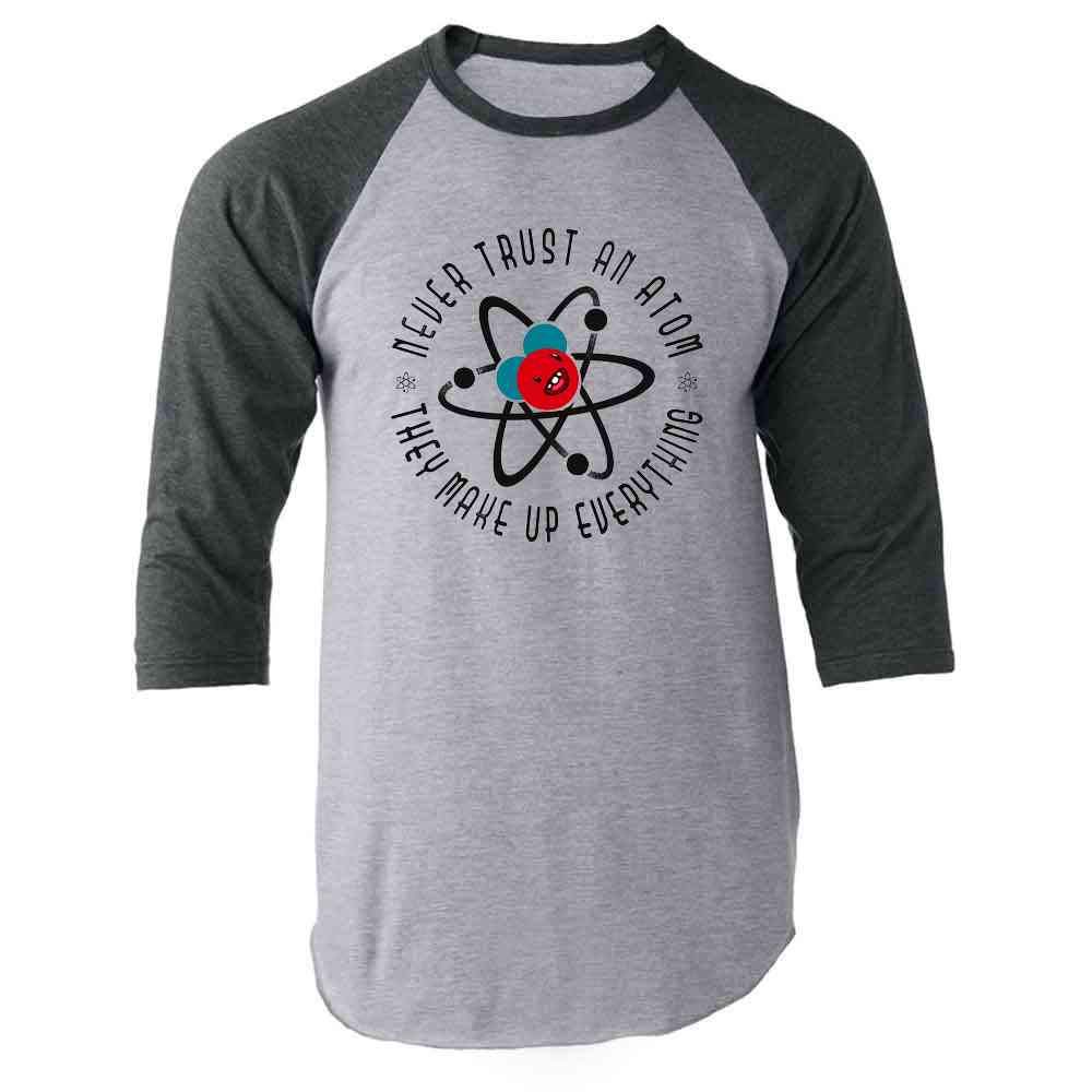 Funny Science Graphic Tee for Men - Never Trust an Atom They Make Up Everything Humor T-Shirt - Perfect for Casual Wear, Science Jokes & Geek Humor