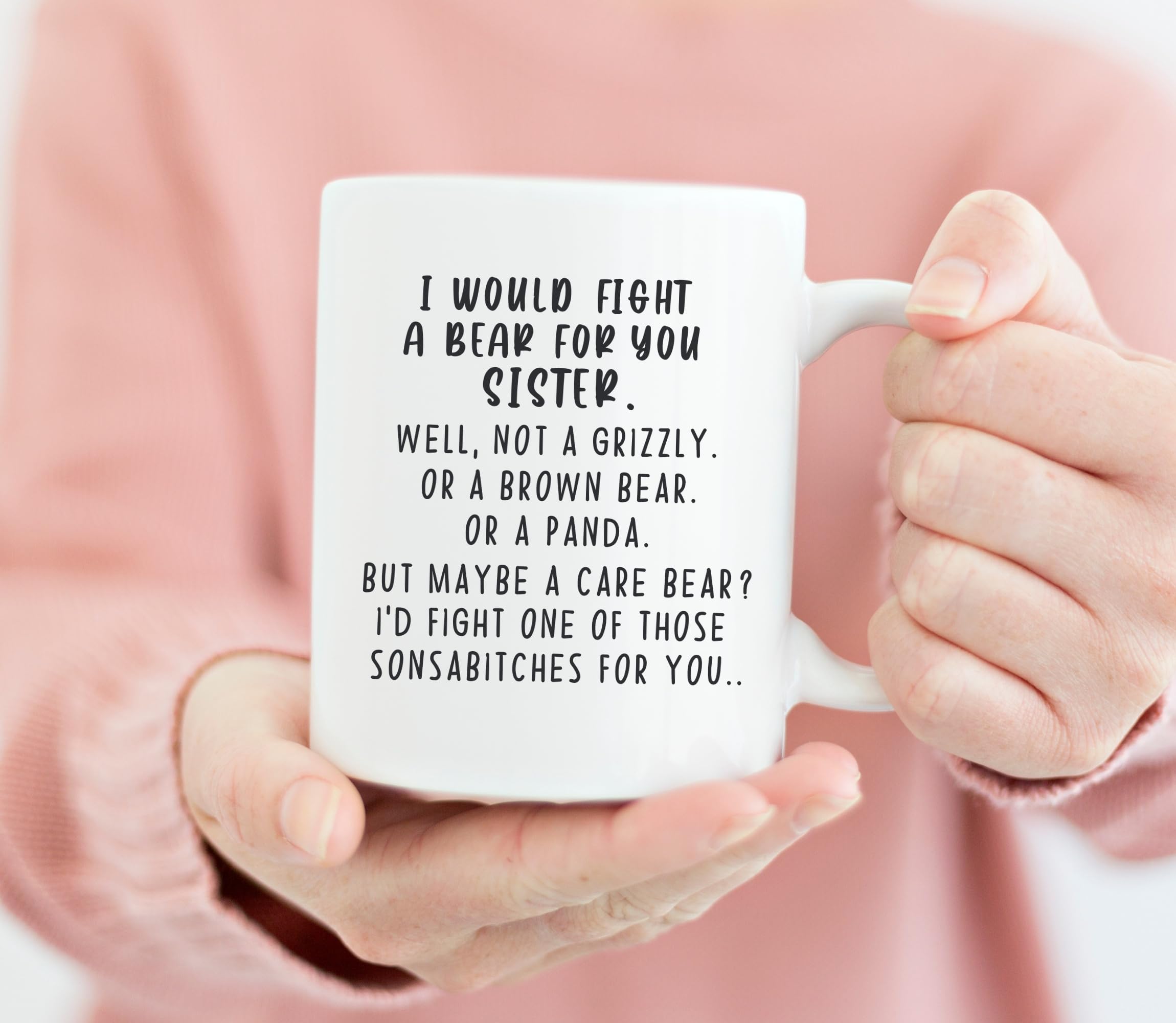 Funny 'Fight Bear For Sister' Novelty Coffee Mug - Perfect Gag Gift for Sisters, Step Sisters & Sisters-in-Law - Great for Christmas, Birthday, Anniversary & Mother's Day - Enjoy Your Morning Coffee with Laughter