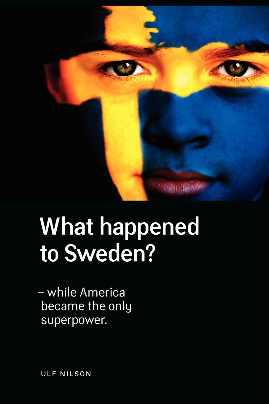 What Happened to Sweden? The Decline of Sweden as America Became the Sole Superpower | Historical Analysis & Geopolitical Insights