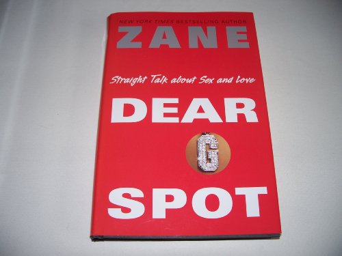 Zane's Dear G-Spot: Straight Talk About Sex and Love - Honest Relationship Advice for Couples, Intimacy Guide for Better Sex Life