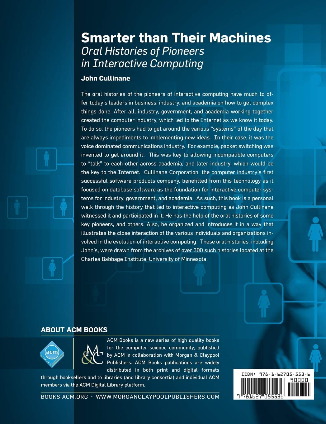 Smarter Than Their Machines: Oral Histories of Interactive Computing Pioneers (ACM Books) - Perfect for Tech Historians, Computer Science Students & AI Enthusiasts