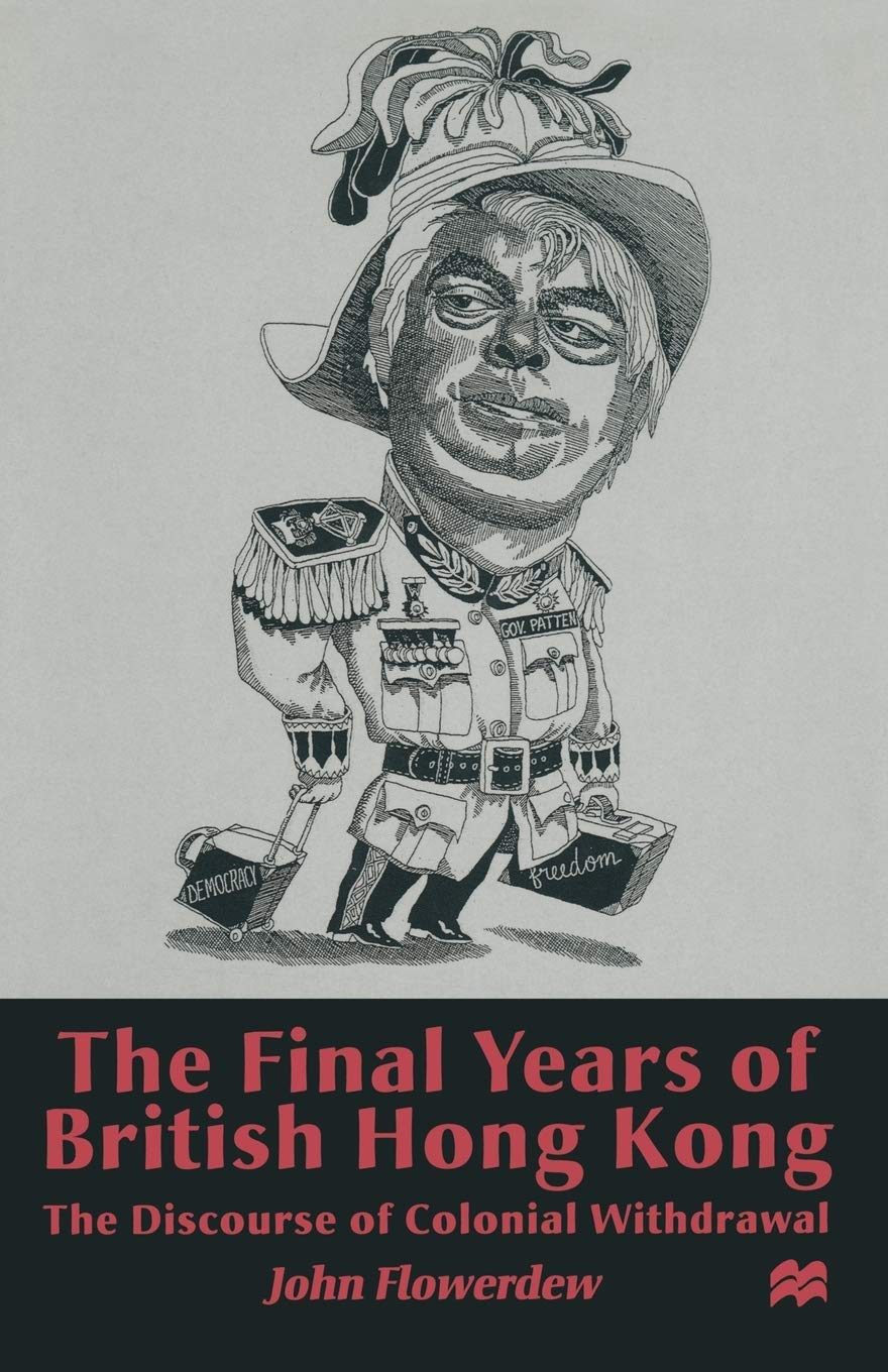 The Final Years of British Hong Kong: History of Colonial Withdrawal | Historical Books on British Empire & Hong Kong Transition | Perfect for History Students & Researchers