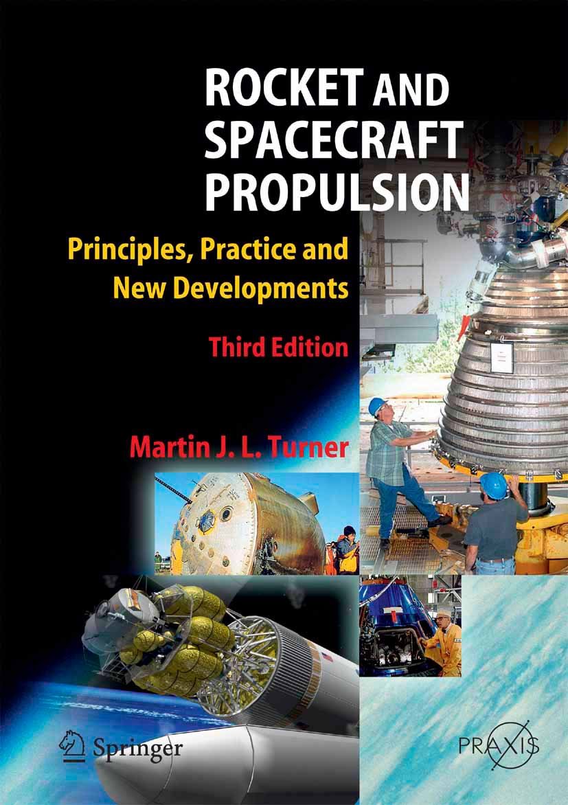 Rocket and Spacecraft Propulsion: Principles, Practice & New Developments - Springer Praxis Books | Aerospace Engineering Guide for Students & Professionals